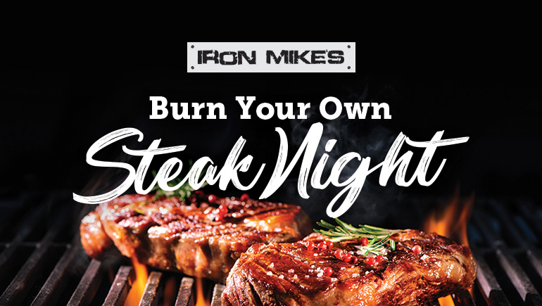 Iron Mike's: Burn Your Own Steak Night