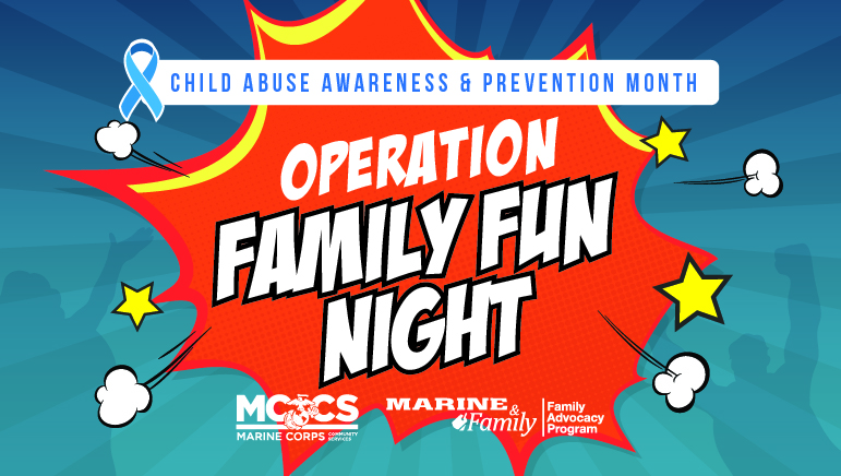 Child Abuse Awareness & Prevention Month: Operation Family Fun Night